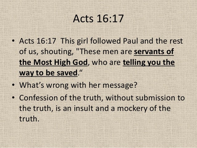 Acts 16, To the Galatians, sing Him praises in prison, to be saved, T…