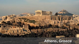 Athens, Greece
 