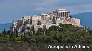 Acropolis in Athens
 