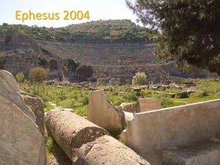 Ephesus 2004
 