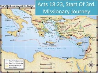 Acts 18:23, Start Of 3rd.
Missionary Journey
 