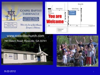 Stone
                                             Creek

                                   You are
                                  Welcome


  www.rossvillechurch.com
781 Salem Road, Rossville, GA 30741




8-22-2012                                            1
 