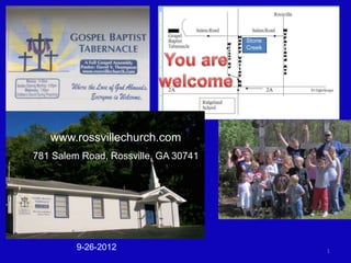 Stone
                                      Creek




   www.rossvillechurch.com
781 Salem Road, Rossville, GA 30741




         9-26-2012                            1
 