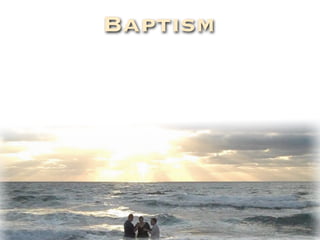 Baptism
 