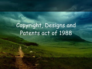 Copyright, Designs and Patents act of 1988 