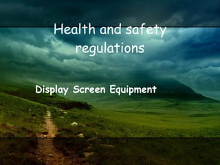 Health and safety regulations Display Screen Equipment 