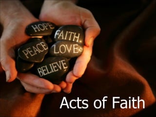 Acts of Faith
 