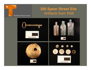 300 Spear Street Site
  Artifacts from Well
 