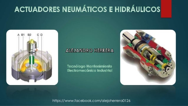 Actuadores neumáticos e hidráulicos diapositivas