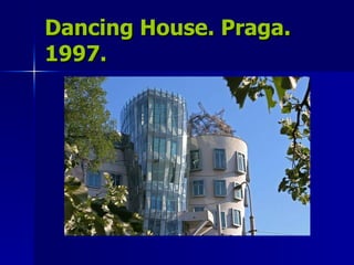 Dancing House. Praga. 1997. 