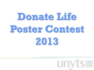 Donate Life
Poster Contest
     2013
 