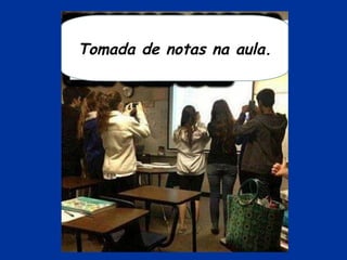 Tomada de notas na aula.