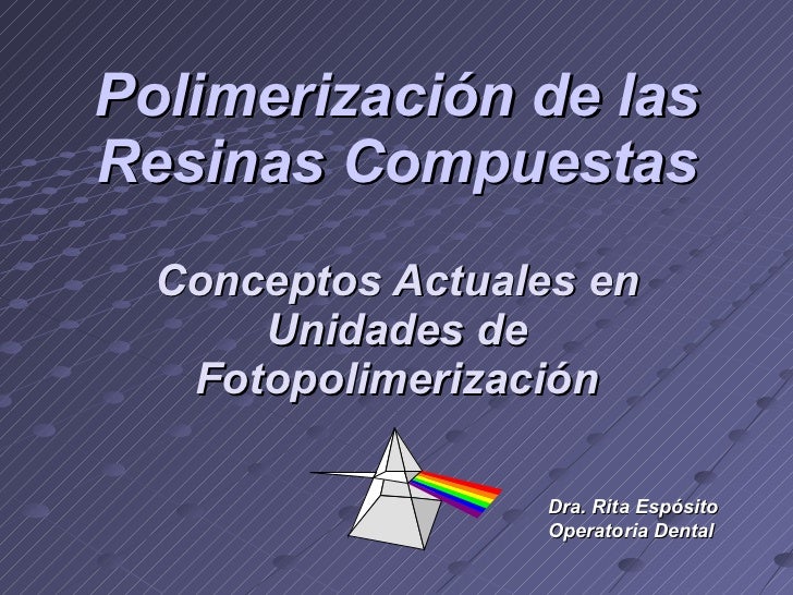 Conceptos actuales en lámparas de fotopolimerización Conceptos actuales en lámparas de fotopolimerización
