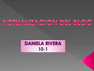 DANIELA RIVERA
10-1
 