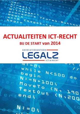 ACTUALITEITEN ICT-RECHT
BIJ DE START van 2014

ACTUALITEITEN ICT-RECHT 2014

PAGINA 1

 