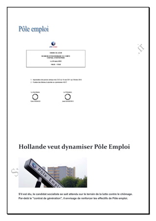 Hollande veut dynamiser Pôle Emploi




S'il est élu, le candidat socialiste se sait attendu sur le terrain de la lutte contre le chômage.
Par-delà le "contrat de génération", il envisage de renforcer les effectifs de Pôle emploi.
 
