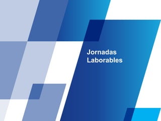 Jornadas
Laborables
 