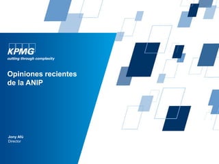 Opiniones recientes
de la ANIP
Jony Afú
Director
 