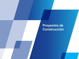 Proyectos de
Construcción
 
