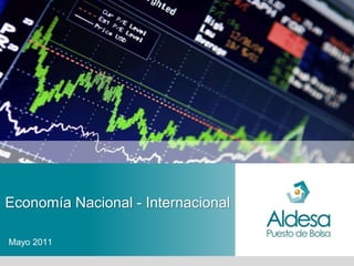 Economía Nacional - Internacional Mayo 2011 