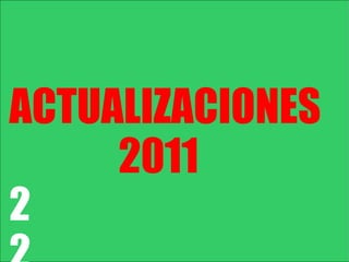 ACTUALIZACIONES  2011  