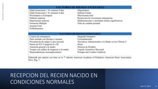 RECEPCION DEL RECIEN NACIDO EN
CONDICIONES NORMALES
CARRERA
DE
MEDICINA
June 13, 2022 8
 