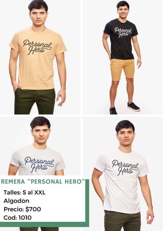 REMERA "PERSONAL HERO"
Talles: S al XXL
Algodon
Precio: $700
Cod: 1010
 
