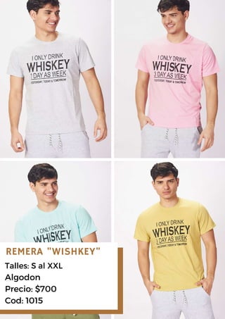 REMERA "WISHKEY"
Talles: S al XXL
Algodon
Precio: $700
Cod: 1015
 