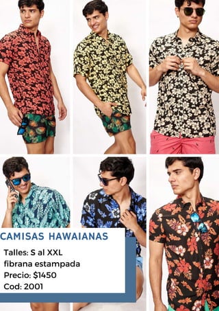 CAMISAS HAWAIANAS
Talles: S al XXL
fibrana estampada
Precio: $1450
Cod: 2001
 