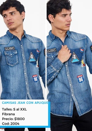 CAMISAS JEAN CON APLIQUE
Talles: S al XXL
Fibrana
Precio: $1800
Cod: 2004
 