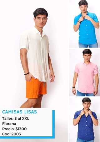 CAMISAS LISAS
Talles: S al XXL
Fibrana
Precio: $1300
Cod: 2003
 