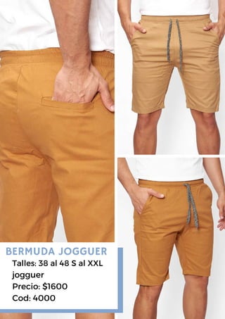 BERMUDA JOGGUER
Talles: 38 al 48 S al XXL
jogguer
Precio: $1600
Cod: 4000
 