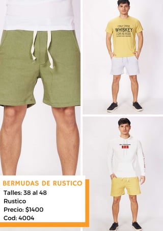 BERMUDAS DE RUSTICO
Talles: 38 al 48
Rustico
Precio: $1400
Cod: 4004
 