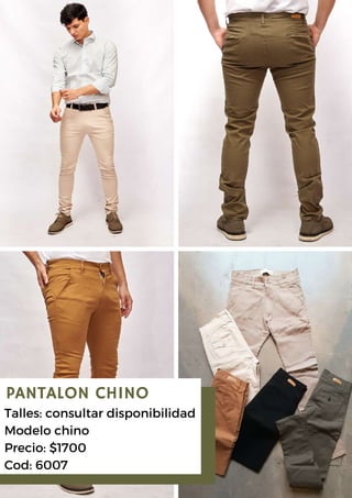 PANTALON CHINO
Talles: consultar disponibilidad
Modelo chino
Precio: $1700
Cod: 6007
 