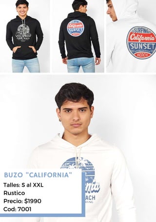 BUZO "CALIFORNIA"
Talles: S al XXL
Rustico
Precio: $1990
Cod: 7001
 