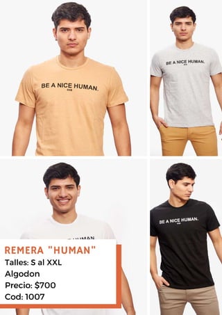 REMERA "HUMAN"
Talles: S al XXL
Algodon
Precio: $700
Cod: 1007
 