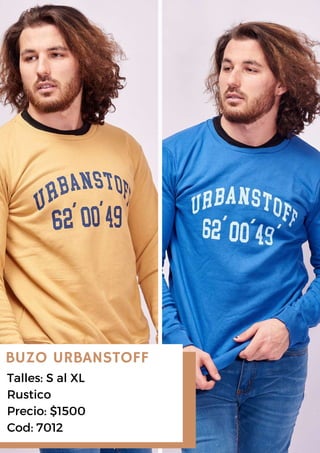 BUZO URBANSTOFF
Talles: S al XL
Rustico
Precio: $1500
Cod: 7012
 