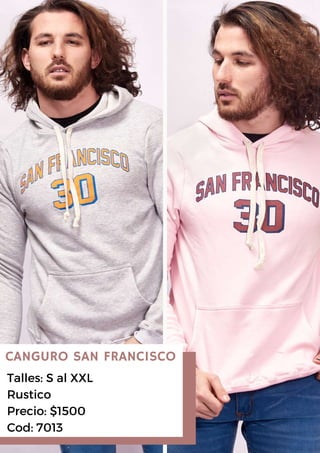 CANGURO SAN FRANCISCO
Talles: S al XXL
Rustico
Precio: $1500
Cod: 7013
 