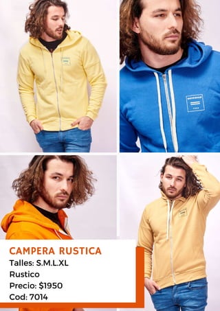 CAMPERA LISA
Talles: S al XL
Rustico
Precio: $2000
CAMPERA RUSTICA
Talles: S.M.L.XL
Rustico
Precio: $1950
Cod: 7014
 