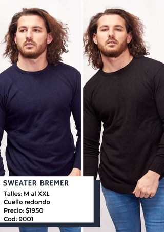 SWEATER BREMER
Talles: M al XXL
Cuello redondo
Precio: $1950
Cod: 9001
 