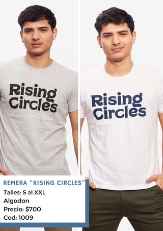 REMERA "RISING CIRCLES"
Talles: S al XXL
Algodon
Precio: $700
Cod: 1009
 
