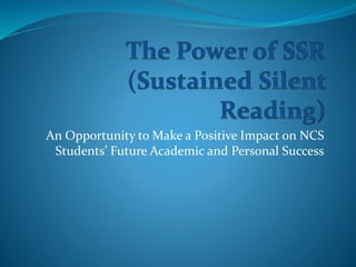An Opportunity to Make a Positive Impact on NCS
Students’ Future Academic and Personal Success
 