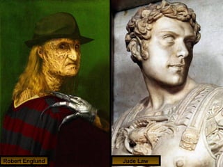 Robert Englund   Jude Law
 