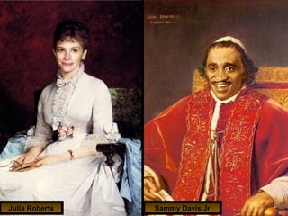 Julia Roberts   Sammy Davis Jr
 
