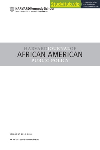 harvardjournalof
AFRICAN AMERICAN
public policy
volume 17, 2010–2011
an hks student publication
 
