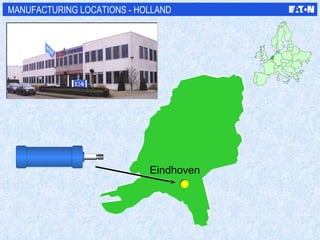 MANUFACTURING LOCATIONS - HOLLAND Eindhoven 