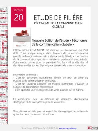 16, rue Troyon - 92310 Sèvres - Tel : 01-55-95-97-00 - www.obs-commedia.com
Janvier
20 ETUDE DE FILIÈRE
L’ÉCONOMIE DE LA C...