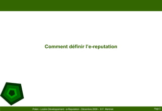 Comment définir l’e-reputationPage 2Polen - Lozère Développement - e-Reputation - Décembre 2009 -  © F. Martinet