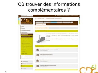 Où trouver des informations
complémentaires ?
42
 