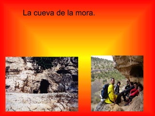 La cueva de la mora. 